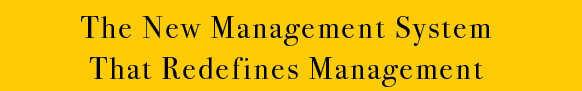 The New Management System That Redefines Management